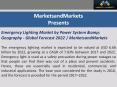 Emergency Lighting Market by Power System & Geography - Global Forecast 2022 | MarketsandMarkets PowerPoint PPT Presentation
