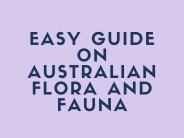 Easy Guide on Australian Flora and Fauna