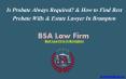 Is Probate Always Required? & How to Find Best Probate Lawyer In Brampton PowerPoint PPT Presentation