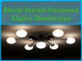 About Install Recessed Lights Electrician PowerPoint PPT Presentation