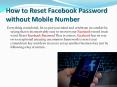 How to Reset Facebook Password without Mobile Number PowerPoint PPT Presentation