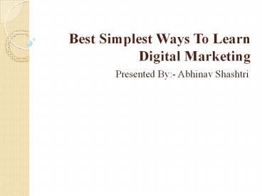 Best Simplest Ways To Learn Digital Marketing
