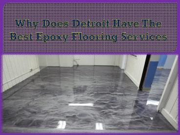 Why Does Detroit Have The Best Epoxy Flooring Services