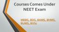 Courses Comes Under NEET PowerPoint PPT Presentation