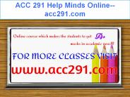 ACC 291 Help Minds Online--acc291.com