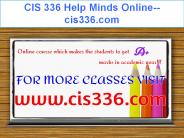 CIS 336 Help Minds Online--cis336.com