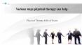 Various ways physical therapy can help PowerPoint PPT Presentation