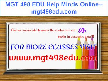 MGT 498 EDU Help Minds Online--mgt498edu.com