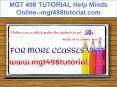 MGT 498 TUTORIAL Help Minds Online--mgt498tutorial.com PowerPoint PPT Presentation
