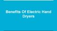 Benefits of Electric Hand Dryers PowerPoint PPT Presentation