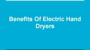 Benefits of Electric Hand Dryers