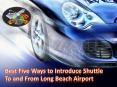 Best Five Ways to Introduce Shuttle To and From Long Beach Airport PowerPoint PPT Presentation