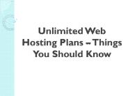 Unlimited Web Hosting Plans – Things You Should Know
