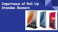 Roll Up Standee Printing PowerPoint PPT Presentation