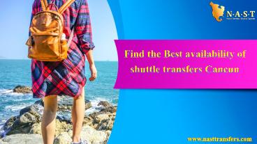 Find the Best availability of shuttle transfers Cancun