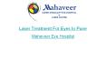 Laser Treatment For Eyes In Pune - Mahaveer Eye Hospital PowerPoint PPT Presentation