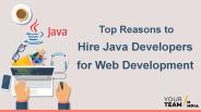 Why Should you Hire Java Developers for Web Development?