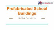 Prefabricated School Buildings