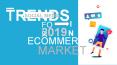 Social Media Trends that will Rule the eCommerce Market in 2019 PowerPoint PPT Presentation