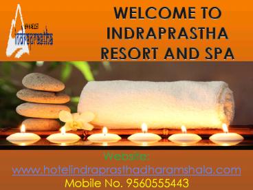 Indraprastha Resort and Spa in Dharamshala