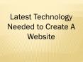 Latest Technology Needed to Create A Website PowerPoint PPT Presentation