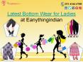 Latest Bottom Wear For Women