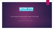 Why Businesses Need the Best Possible VPN Provider