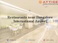 Restaurants near Bangalore International Airport PowerPoint PPT Presentation