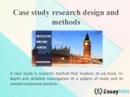 Learn from EssayMin about Case Study Research Design and Methods