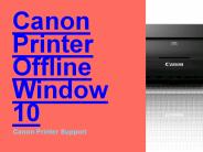 Fix Canon Printer Offline Window 10