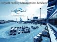 Airport Facility Management Services PowerPoint PPT Presentation