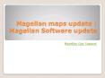 Magellan maps update | Magellan Software update PowerPoint PPT Presentation