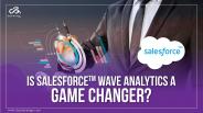Is salesforce wave analytics is a game changer