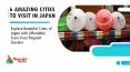 6 Amazing Cities to Visit in Japan PowerPoint PPT Presentation
