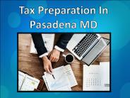 Tax Preparation In Pasadena MD