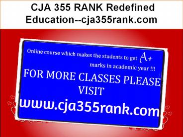 CJA 355 RANK Redefined Education--cja355rank.com