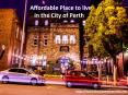 Affordable Place to live in the City of Perth PowerPoint PPT Presentation
