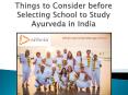 Things to Consider before Selecting School to Study Ayurveda in India PowerPoint PPT Presentation