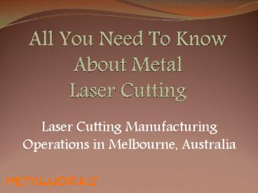 All You Need To Know About Metal Laser Cutting