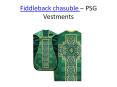 Fiddleback Chasuble - PSG Vestments (3) PowerPoint PPT Presentation