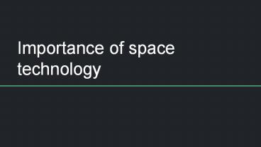 Importance of space technology