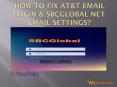 How to fix AT&T Email Login & SBCglobal Net Email Settings? PowerPoint PPT Presentation