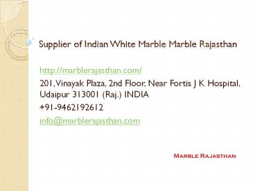 Supplier of Indian White Marble Marble Rajasthan