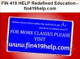 FIN 419 HELP Redefined Education--fin419help.com PowerPoint PPT Presentation