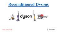 Reconditioned Dysons