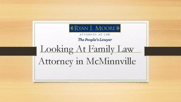 Looking At Family Law Attorney in McMinnville