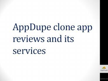 Appdupe Clone App Reviews and Services (1)
