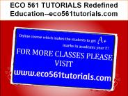 ECO 561 TUTORIALS Redefined Education--eco561tutorials.com