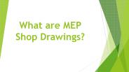 What are MEP Shop Drawings?