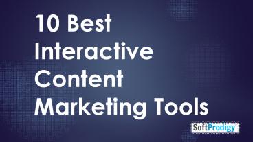 10 Best Interactive Content Marketing Tools-SoftProdigy